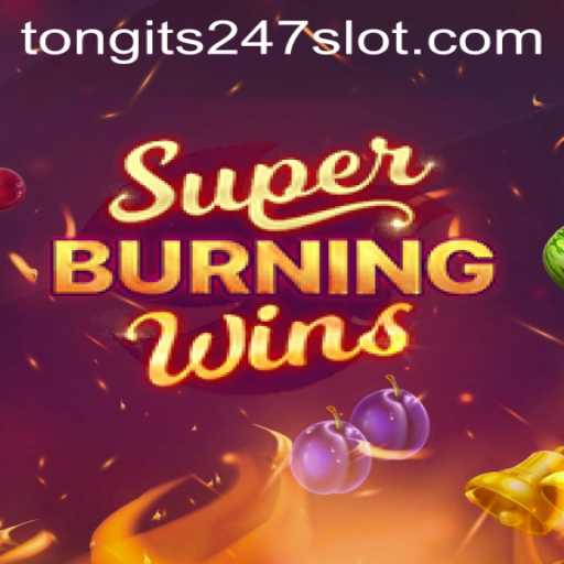 Exploring the Excitement of SuperBurningWins and TONGITS247